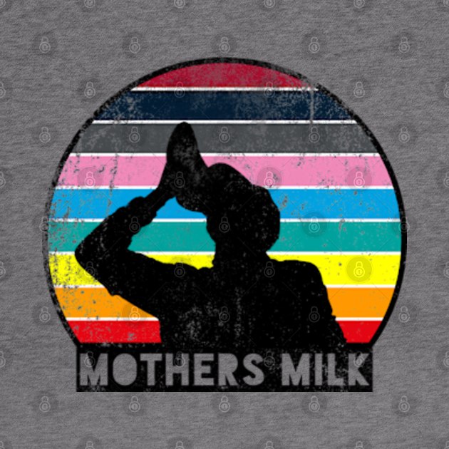 Mothers Milk AKA Shoey by Worldengine